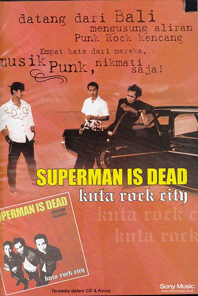 Iklan yang dimunculkan di media-media cetak oleh Sony Music saat mempromosikan album perdana Superman Is Dead, Kuta Rock City, Mei 2003.